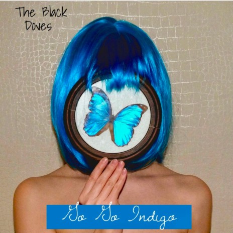 Go Go Indigo ft. The Black Doves | Boomplay Music