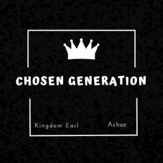 Chosen Generation ft. Achaz lyrics | Boomplay Music
