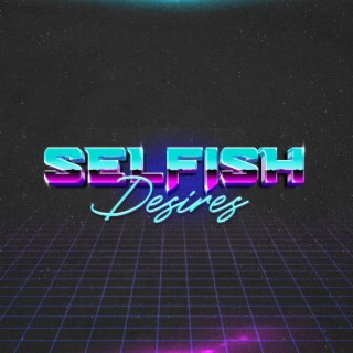 Selfish Desires