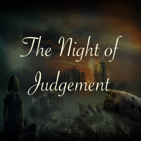 The Night of Judgment | Boomplay Music