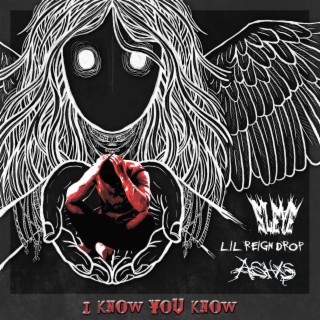 i know, you know ft. Lil Reign Drop & Sleye lyrics | Boomplay Music
