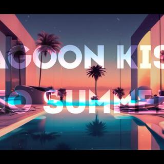 LS28 & Lagoon Kiss No Summer