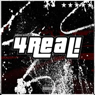 4REAL! lyrics | Boomplay Music