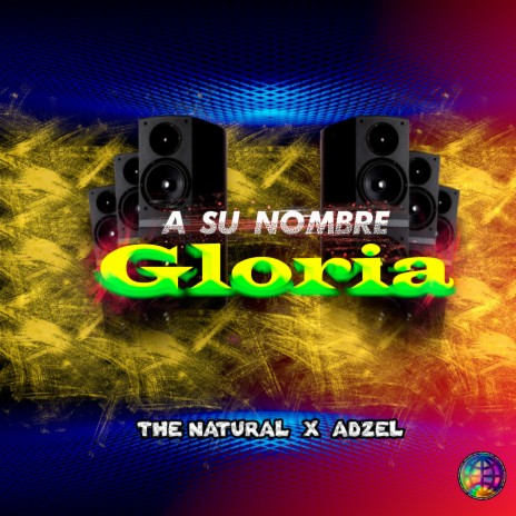 A Su Nombre Gloria ft. Adzel | Boomplay Music