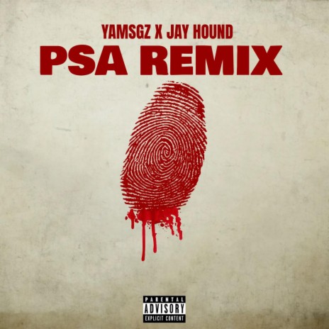 PSA (Remix) ft. Jay Hound