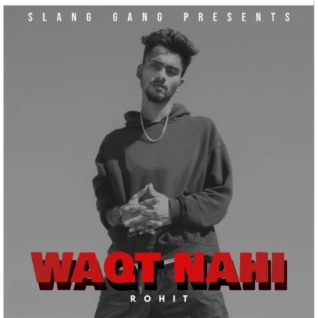 WAQT NAHI ft. Rohit | Boomplay Music