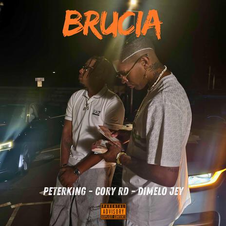 Brucia ft. Cory RD & Dimelo jey | Boomplay Music