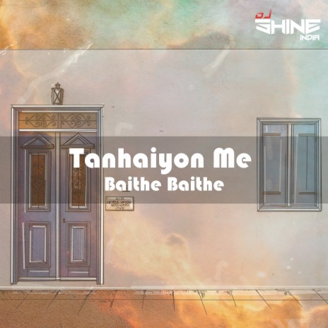 Tanhaiyon Me Baithe Baithe | Boomplay Music