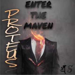 Enter the Maven