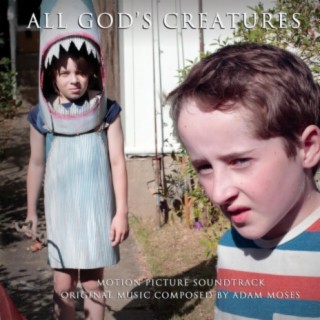 All God's Creatures (Original Motion Picture Soundtrack)