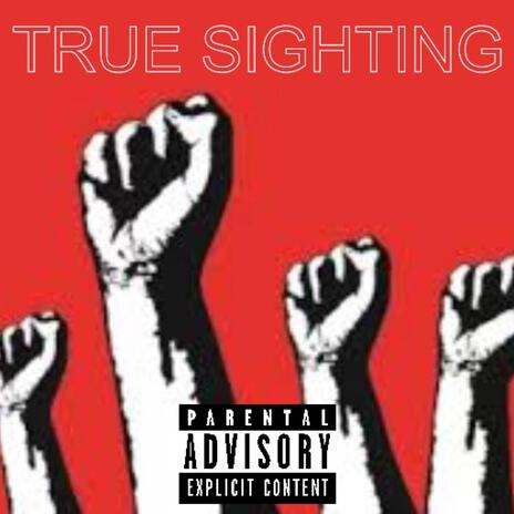 TRUE SIGHTING | Boomplay Music