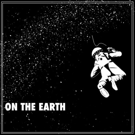 On The Earth | Boomplay Music