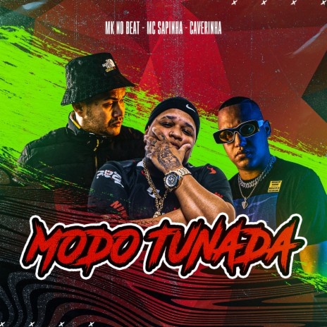 Modo Tunada ft. Caverinha & MK no Beat | Boomplay Music