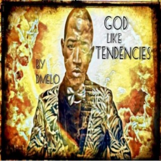 God Like Tendencies