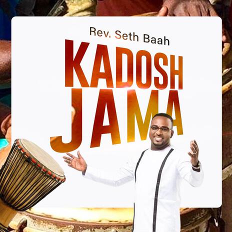 KADOSH JAMA PRAISE | Boomplay Music