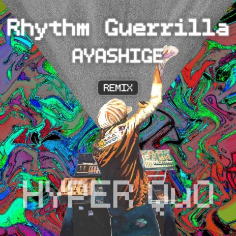 Rhythm Guerrilla (AYASHIGE Remix) ft. AYASHIGE | Boomplay Music