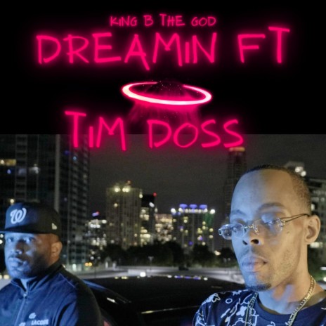 Dreamin ft. Tim Doss | Boomplay Music
