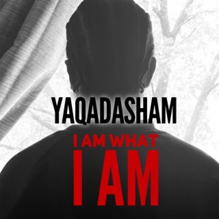 I am what i am