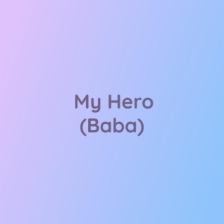 My Hero (Baba)