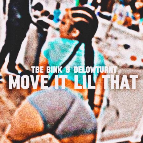 Move it like that ft. Delowturnt