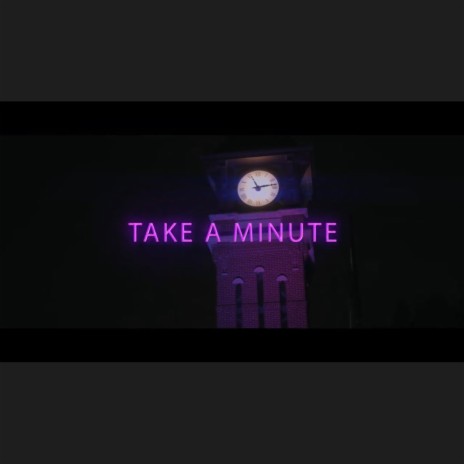 Take A Minute ft. KrissyWittaK | Boomplay Music