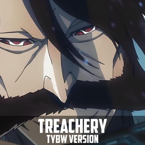 Treachery (TYBW) | Boomplay Music