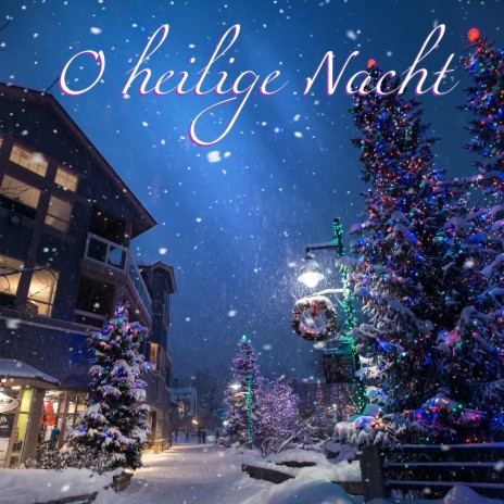 O heilige Nacht ft. Weihnachts Kinder Chor & Weihnachten | Boomplay Music