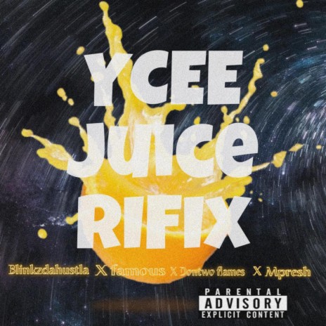 YCee juice refix=freestyle ft. Famous, Don2 Flames & CeKey | Boomplay Music