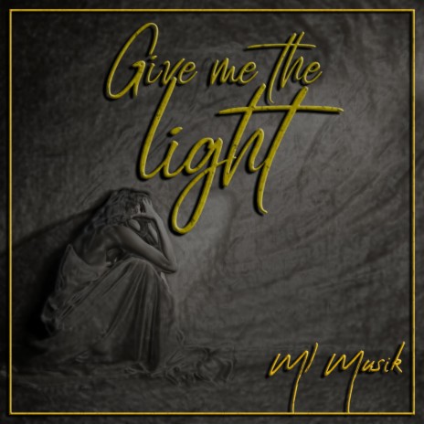 Give me the light | Boomplay Music