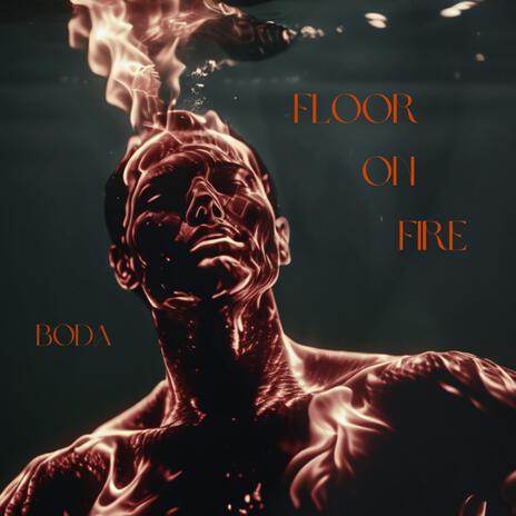 Floor On Fire | Boomplay Music