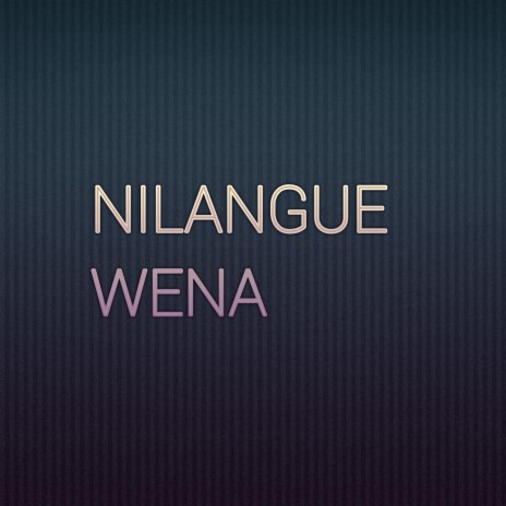 Nilanguem Wena | Boomplay Music