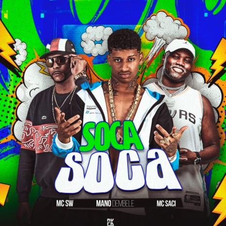 Soca Soca ft. Mc SW & Mc Saci | Boomplay Music