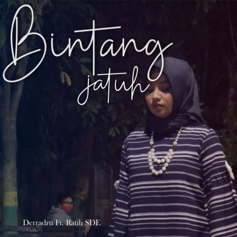 BINTANG JATUH ft. Ratih SDE | Boomplay Music