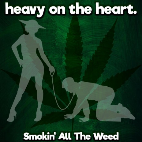 Smokin' All The Weed