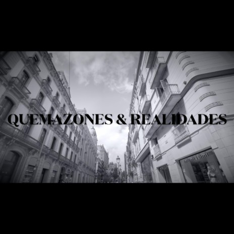 Quemazones y Realidades | Boomplay Music