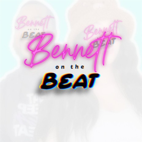 Bennett on the Beat | Boomplay Music