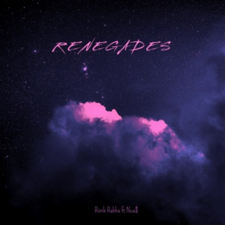 Renegades ft. Ronk Rabha