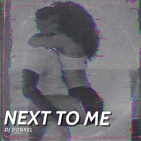 Next to Me | Boomplay Music