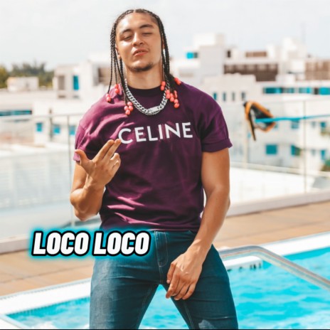 Loco Loco | Boomplay Music