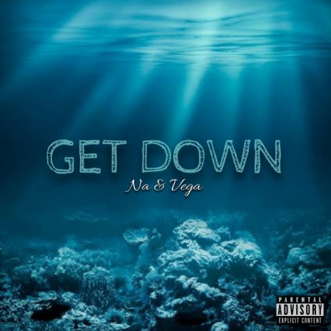 Get Down ft. Vega | Boomplay Music