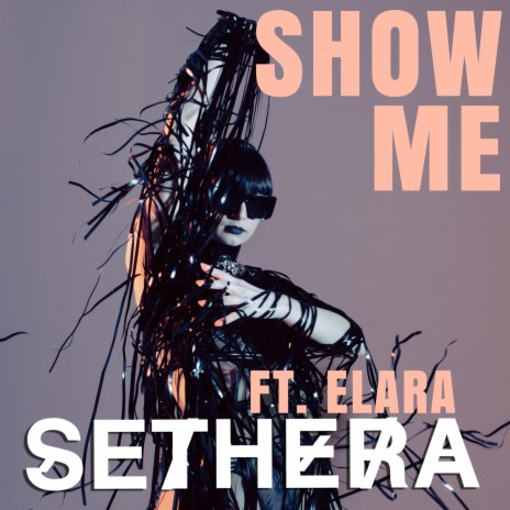 Show Me ft. Sethera | Boomplay Music