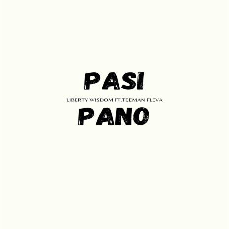 Pasi Pano ft. Teeman Fleva | Boomplay Music