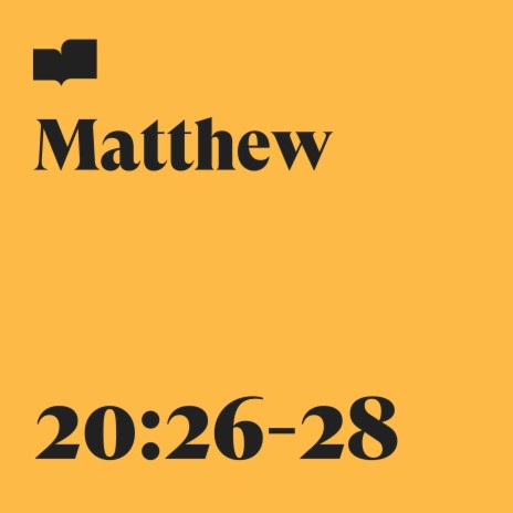 Matthew 20:26-28 ft. Aaron Strumpel
