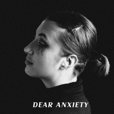 Dear Anxiety