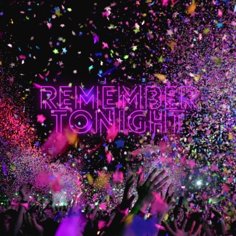 Remember Tonight | Boomplay Music