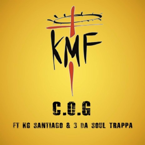 Kmf ft. KG Santiago & 3 DA SOUL TRAPPA | Boomplay Music