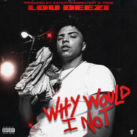 Why Would I Not | Boomplay Music