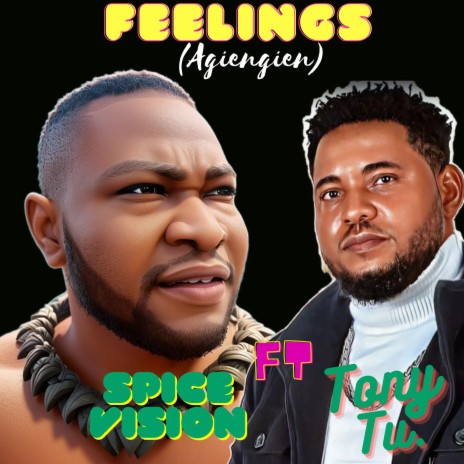 Feelings (Agiengien) ft. Tony tu | Boomplay Music