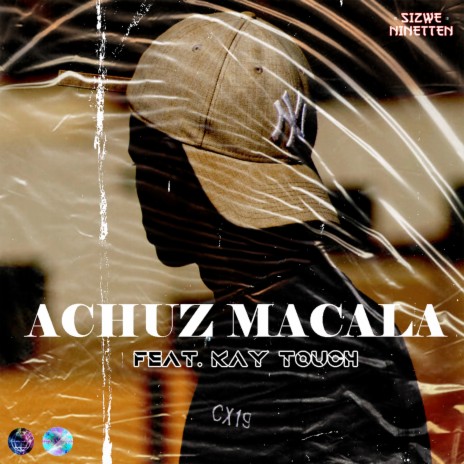 Achuz Macala ft. Kay Touch | Boomplay Music