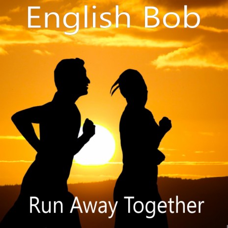 Run Away Together | Boomplay Music